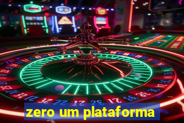 zero um plataforma